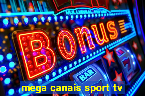 mega canais sport tv